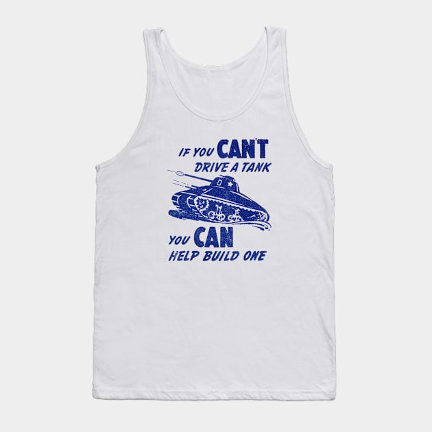 WWII You Can Build a Tank Tank Top by historicimage